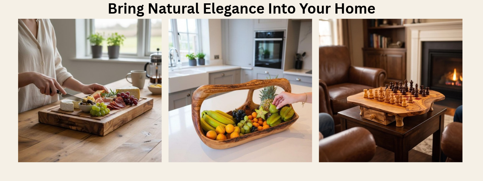 House of Olivewood collection featuring an olive wood chopping board, fruit basket and chess set, bringing natural elegance into the home.